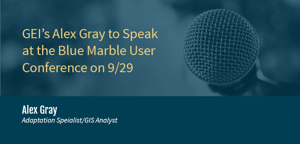 GEI’s Alex Gray to Speak at the Blue Marble User Conference on 9/29