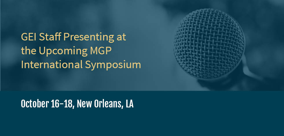 GEI Staff Presenting at the Upcoming MGP International Symposium