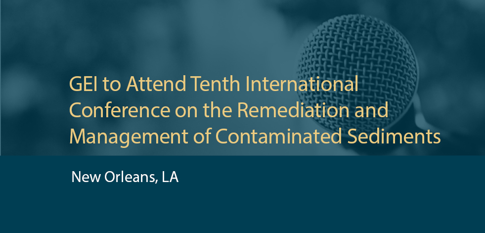 GEI to Attend Tenth International Conference on the Remediation and Management of Contaminated Sediments