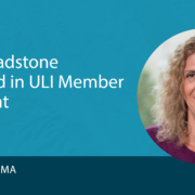 Ileen Gladstone Featured in ULI Member Spotlight